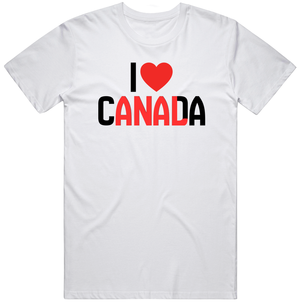 I Love Canada Olympic Shirt, Funny Meme Shirt, Inappropriate Shirt, Shirts That Go Hard T Shirt