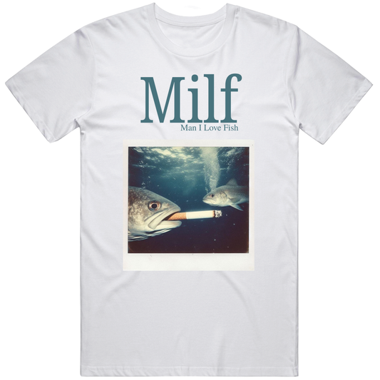 Man I Love Fish meme t-shirt, Vintage Style T-shirt, Offensive Tee, Inappropriate Funny Gag Gift, Gen Z Meme Tees T Shirt